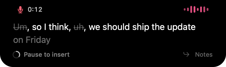 Native Wisp notch: Um and uh crossed out in the live transcript, Pause to insert.